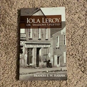 Iola Leroy by Frances E. W. Harper